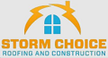 Storm Choice Roofing and Construction LLC